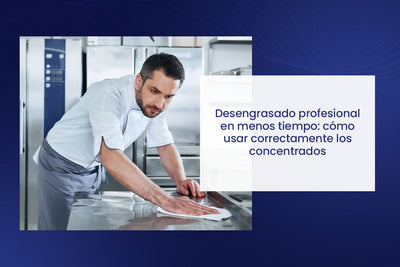 Desengrasado profesional en menos tiempo: cómo usar correctamente los concentrados
