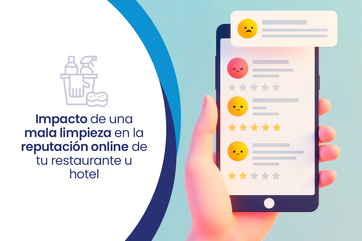 Impacto de una mala limpieza en la reputación online de tu restaurante u hotel